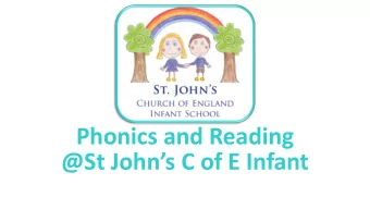 Phonics and Reading @St Johns C of E Infant  What does phonics mean ?