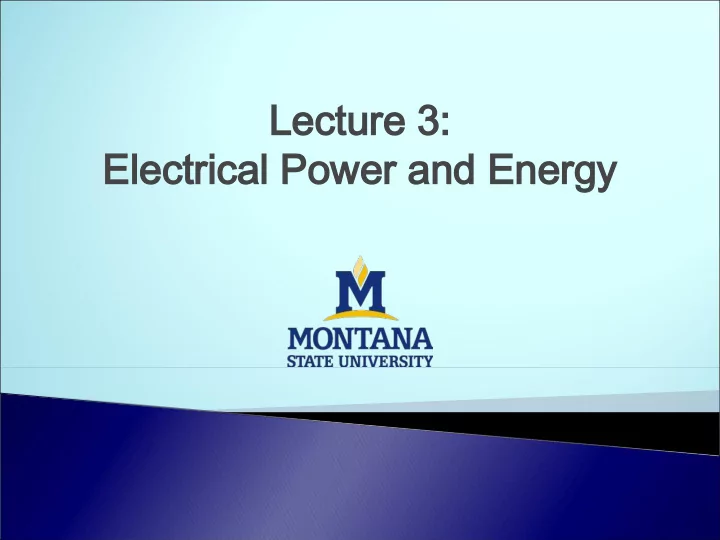 lectur lecture 3 e 3 electr electrical power ical power