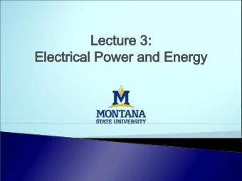 Lectur  Lecture 3:  e 3:  Electr  Electrical Power  ical Power and Ener  and Energy  gy  Recall fr