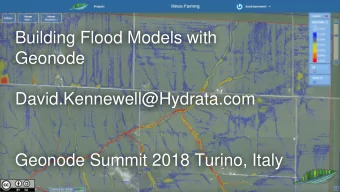 Geonode  David.Kennewell@Hydrata.com  Geonode Summit 2018 Turino, Italy  The ANUGA finite volume