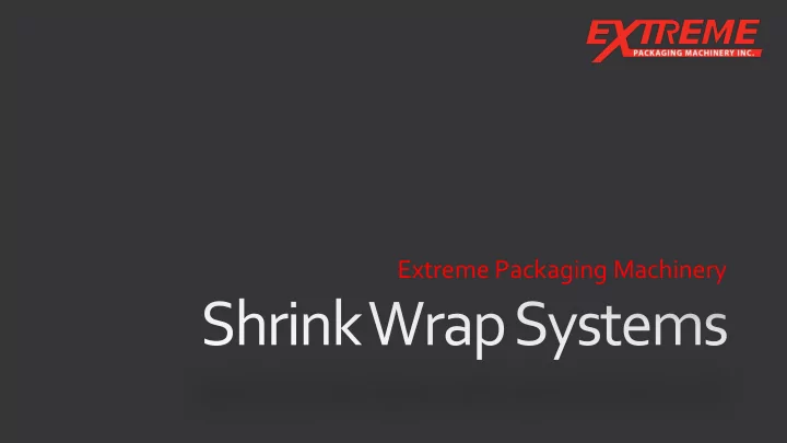 extreme packaging machinery continuous motion wrappers