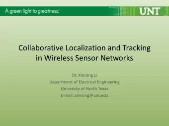 in Wireless Sensor Networks  Dr. Xinrong Li  Department of Electrical Engineering  University of