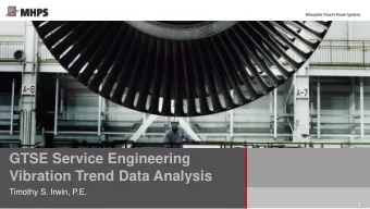 Vibration Trend Data Analysis  Timothy S. Irwin, P.E.  1  Vibration Trend Analysis Training  This