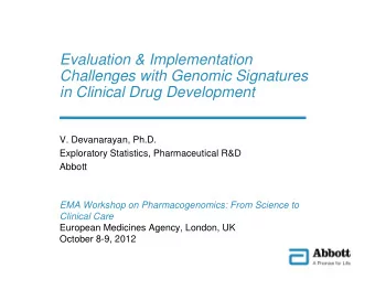 Evaluation &amp; Implementation  Challenges with Genomic Signatures  in Clinical Drug Development