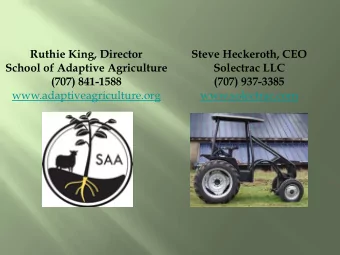 Ruthie King, Director  Steve Heckeroth, CEO  School of Adaptive Agriculture  Solectrac LLC  (707)