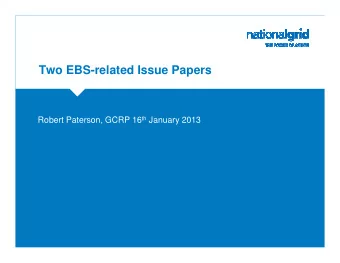 Two EBS-related Issue Papers Robert Paterson, GCRP 16 th January 2013  Background  Two issue
