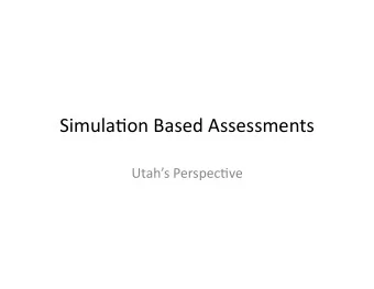 Simula'onBasedAssessments  UtahsPerspec've  InterestinEAGpar'cipa'on