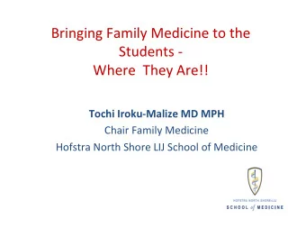 Bringing  Family  Medicine  to  the    Students  -      Where