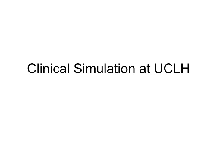 clinical simulation at uclh