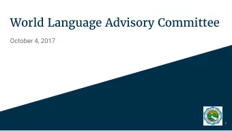 World Language Advisory Committee  October 4, 2017  1  GUSDs Commitment  To provide robust