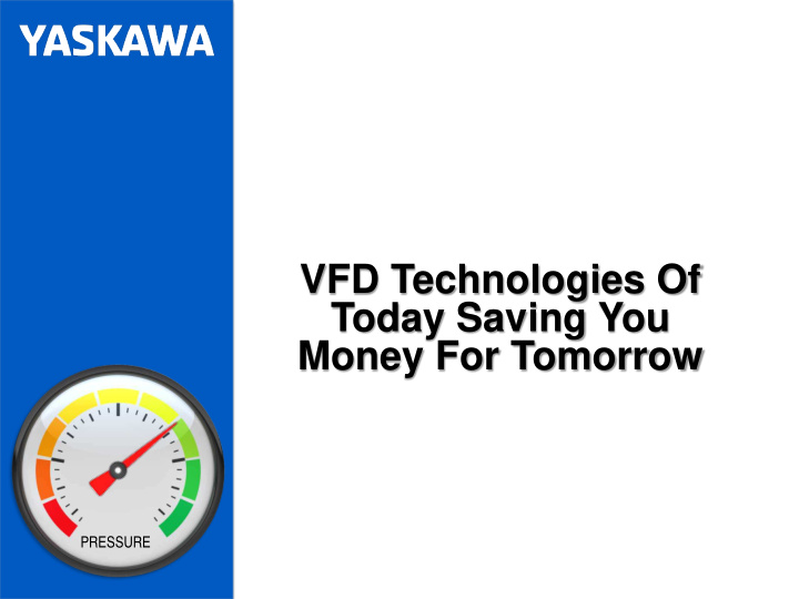 vfd technologies of today saving you money for tomorrow