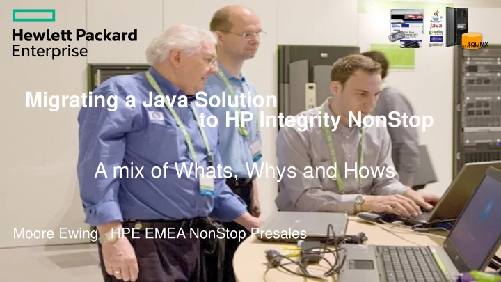 migrating a java solution to hp integrity nonstop a mix