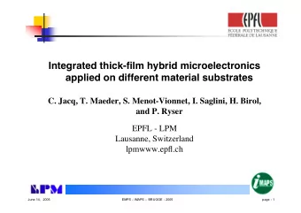 Integrated thick-film hybrid microelectronics  applied on different material substrates  C. Jacq,