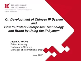 On Development of Chinese IP System  and  How to Protect Enterprises' Technology  and Brand by