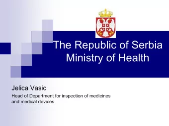 The Republic  of Serbia Ministry  of Health  Jelica Vasic  Head  of Department  for inspection  of