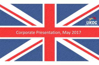 Corporate Presentation, May 2017  1  Important Information  This presentation and any additional