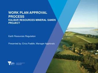 WORK PLAN APPROVAL  PROCESS  KALBAR RESOURCES MINERAL SANDS  PROJECT  Earth Resources Regulation
