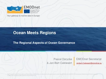 Ocean Meets Regions The Regional Aspects of Ocean Governance  Pascal Derycke  EMODnet Secretariat