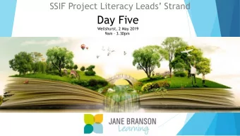 Day Five  Wellshurst, 2 May 2019 9am  3.30pm  Aims  To continue to consider vocabulary