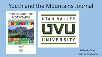Youth and the Mountains Journal  Editor-In-Chief  Rebecca Bindraban  Youth and the Mountains