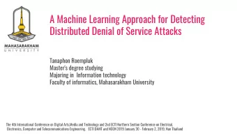 A Machine Learning Approach for Detecting  Distributed Denial of Service Attacks  Tanaphon Roempluk