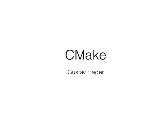 CMake  Gustav Hger  CMake  Can generate most kinds of project files  Visual studio