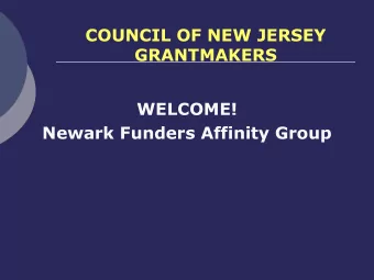 WELCOME!  Newark Funders Affinity Group  WELCOME, ACKNOWLEDGMENTS  INTRODUCTIONS  Irene