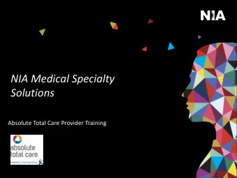 NIA Medical Specialty  Solutions  Absolute Total Care Provider Training  1 - National Imaging