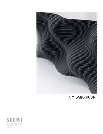 KIM SANG HOON Kim concentrates on creating difgerent perspec - As a furniture designer, KIM SANG