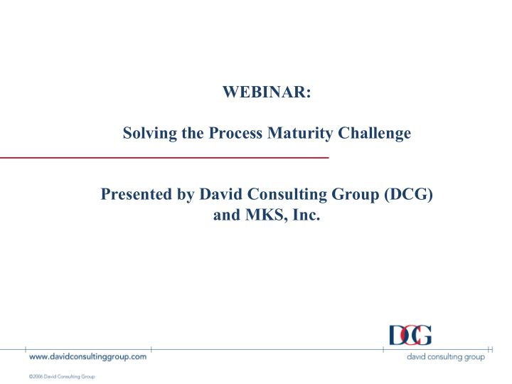 webinar solving the process maturity challenge presented