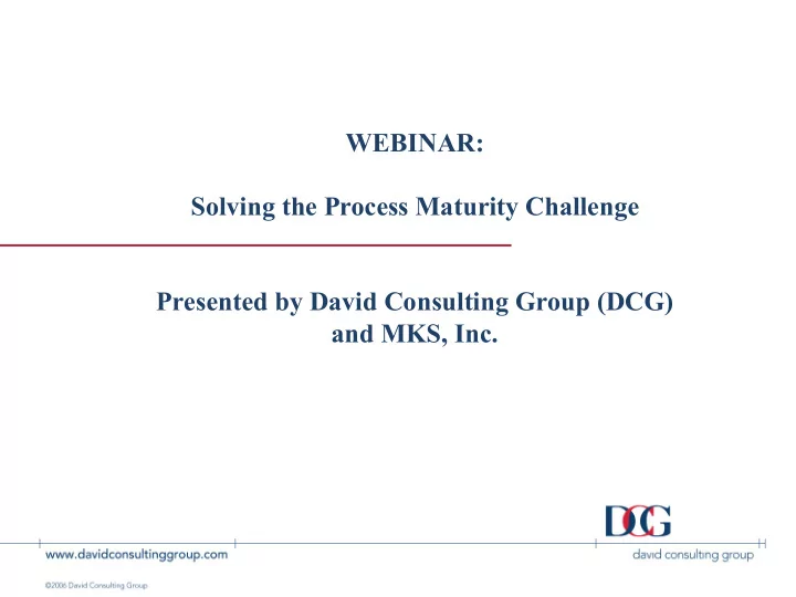 webinar solving the process maturity challenge presented
