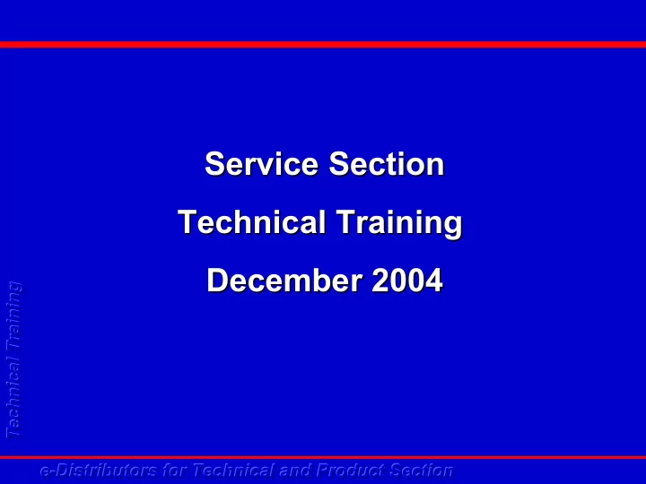 service section service section technical training