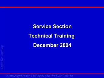 Service Section  Service Section  Technical Training  Technical Training  December 2004  December