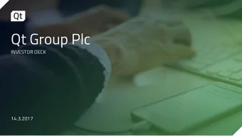 Qt Group Plc  INVESTOR DECK  14.3.2017  Contents  Qt in Brief  1  Qt Market Opportunity  2