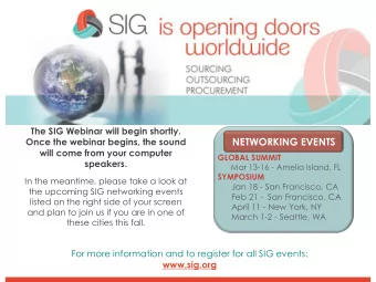 NETWORKING EVENTS  Once the webinar begins, the sound  will come from your computer  GLOBAL SUMMIT