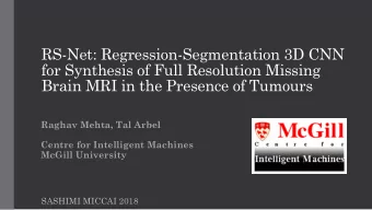 Brain MRI in the Presence of Tumours  Raghav Mehta, Tal Arbel  Centre for Intelligent Machines