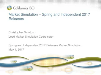 Releases  Christopher McIntosh  Lead Market Simulation Coordinator  Spring and Independent 2017