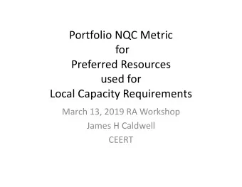 Portfolio NQC Metric  for  Preferred Resources  used for  Local Capacity Requirements  March 13,