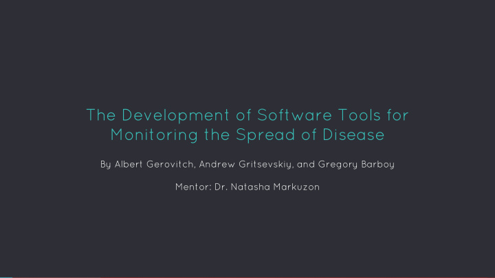 the development of software tools for monitoring the