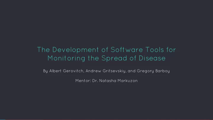 the development of software tools for monitoring the