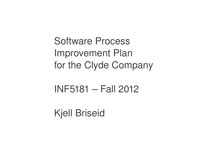 software process improvement plan for the clyde company