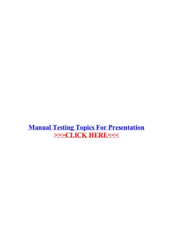 Manual Testing Topics For Presentation  In this dynamic presentation, Anna will reveal the mindSET