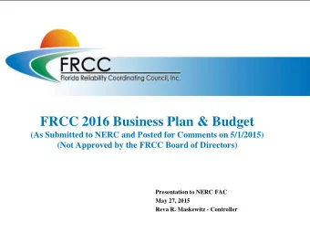 FRCC 2016 Business Plan &amp; Budget  (As Submitted to NERC and Posted for Comments on 5/1/2015)