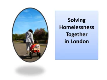 Homelessness  Together  in London  Homeless Prevention System for London  Vision  The Vision  The