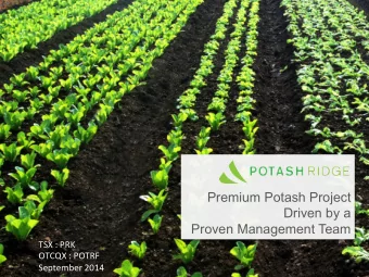 Premium Potash Project  Driven by a  Proven Management Team  TSX  :  PRK    OTCQX  :
