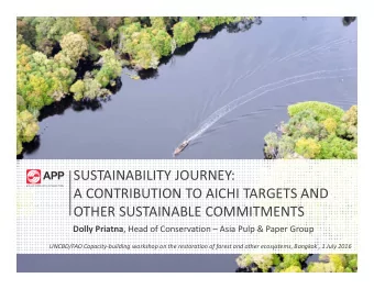 SUSTAINABILITY JOURNEY:  A CONTRIBUTION TO AICHI TARGETS AND  OTHER SUSTAINABLE COMMITMENTS Dolly