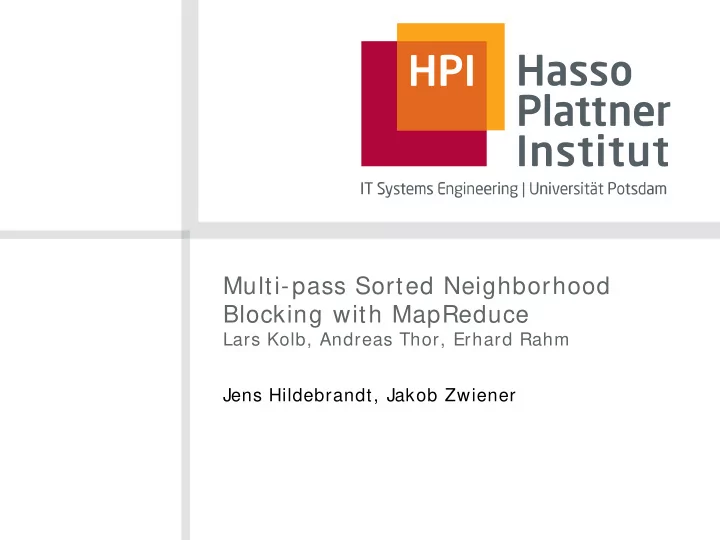 multi pass sorted neighborhood blocking with mapreduce