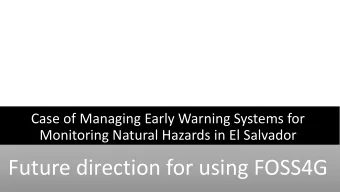 Future direction for using FOSS4G  CONTENTS  Country Background  Actions by the National Government