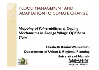 FLOOD MANAGEMENT AND  ADAPTATION TO CLIMATE CHANGE  Mapping of Vulnerabilities &amp; Coping
