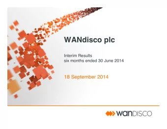 WANdisco plc  Interim Results  six months ended 30 June 2014  18 September 2014